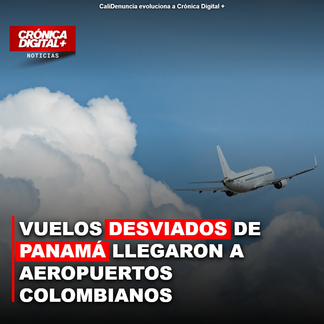 Vuelos desviados de Panamá llegaron a Aeropuertos colombianos
