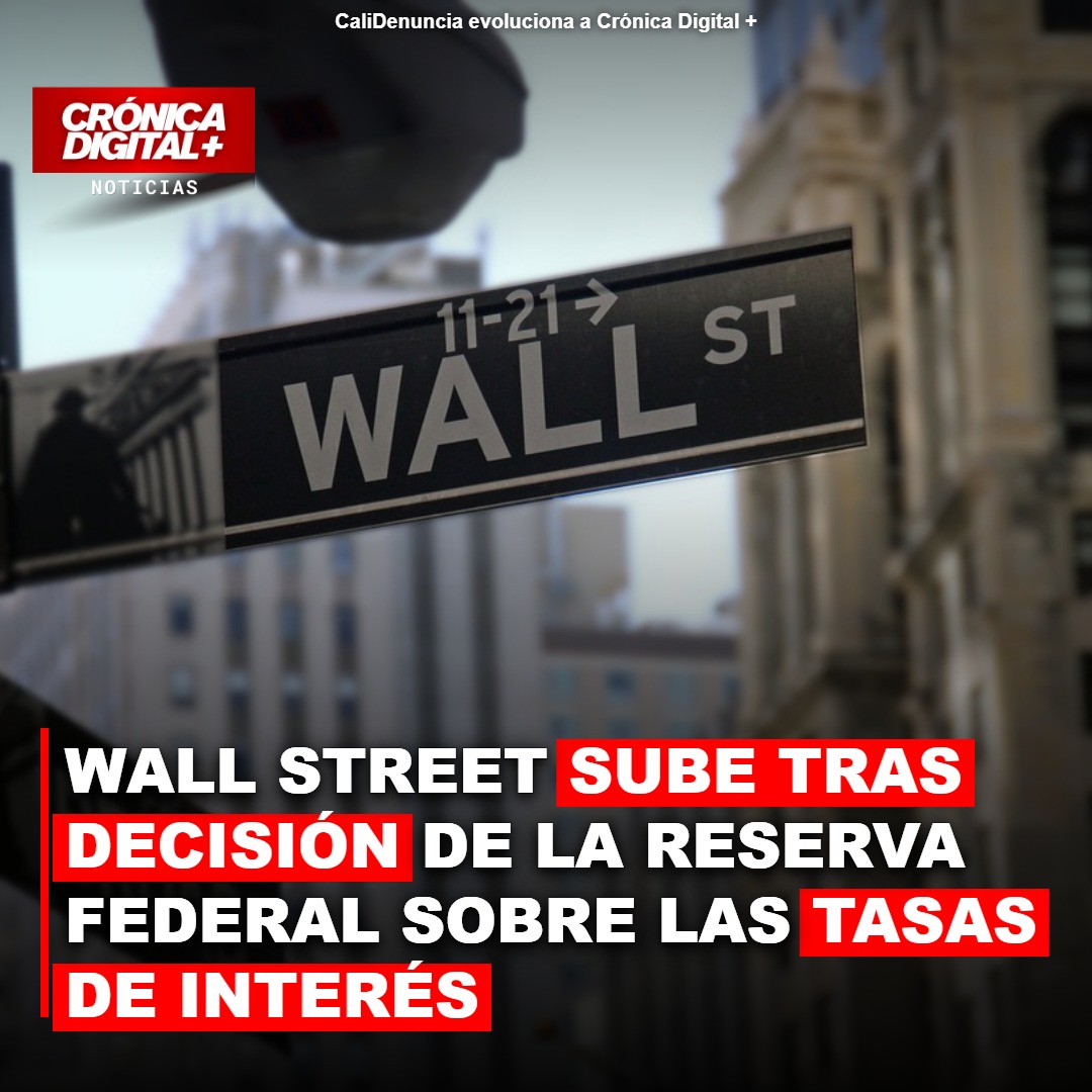 Wall Street sube tras decisión de la Reserva Federal sobre las tasas de interés